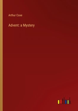 Advent: a Mystery