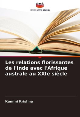 Les relations florissantes de l'Inde avec l'Afrique australe au XXIe siècle