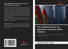 The establishment of Yari populations and inter-ethnic relations