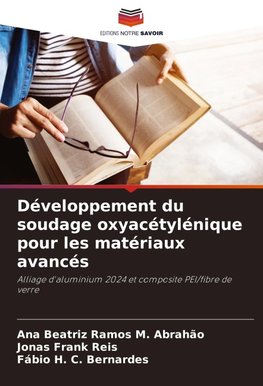 Développement du soudage oxyacétylénique pour les matériaux avancés