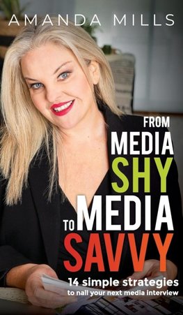 From Media Shy To Media Savvy