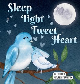 Sleep Tight Tweet Heart