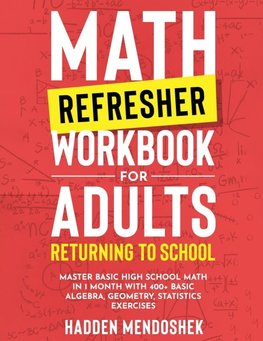 Math Refresher Workbook for Adults Returning to School