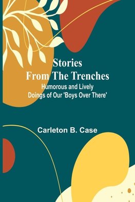 Stories from the Trenches