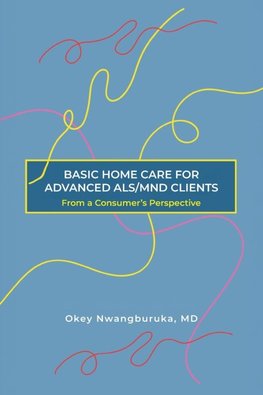 BASIC HOME CARE FOR ADVANCED ALS/MND CLIENTS