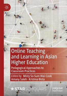 Online Teaching and Learning in Asian Higher Education