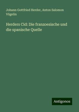 Herders Cid: Die franzoesische und die spanische Quelle