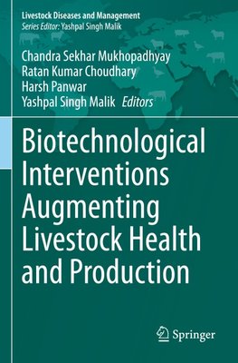 Biotechnological Interventions Augmenting Livestock Health and Production