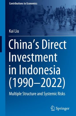 China¿s Direct Investment in Indonesia (1990¿2022)