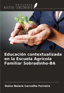 Educación contextualizada en la Escuela Agrícola Familiar Sobradinho-BA