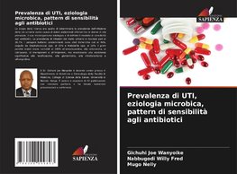 Prevalenza di UTI, eziologia microbica, pattern di sensibilità agli antibiotici