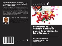 Prevalencia de ITU, etiología microbiana, patrón de sensibilidad a los antibióticos