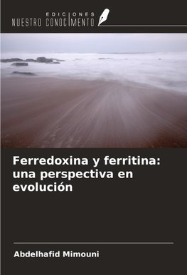 Ferredoxina y ferritina: una perspectiva en evolución