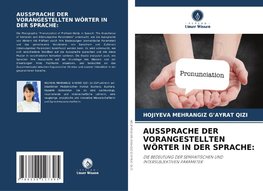 AUSSPRACHE DER VORANGESTELLTEN WÖRTER IN DER SPRACHE: