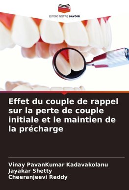 Effet du couple de rappel sur la perte de couple initiale et le maintien de la précharge