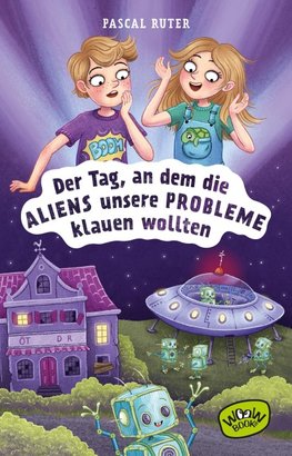 Der Tag, an dem die Aliens unsere Probleme klauen wollten