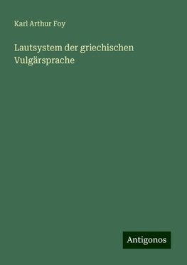 Lautsystem der griechischen Vulgärsprache