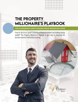 The Property Millionaire's Playbook