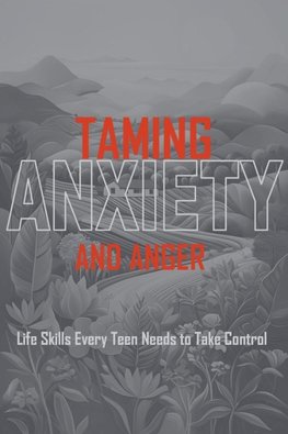 Taming Anxiety And Anger