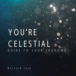 YOU'RE CELESTIAL