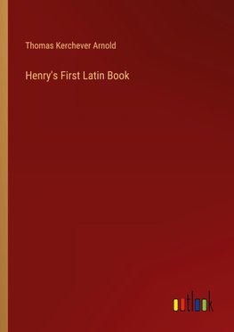 Henry's First Latin Book