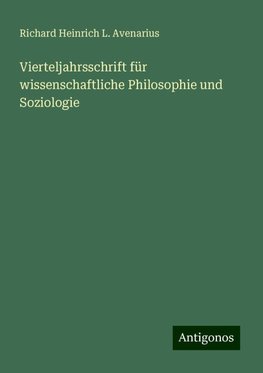 Vierteljahrsschrift für wissenschaftliche Philosophie und Soziologie