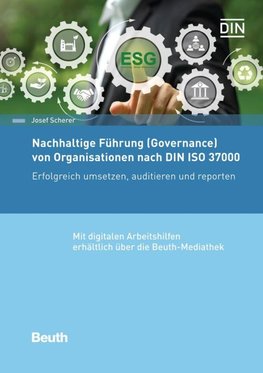 Nachhaltige Führung von Organisationen (Governance) nach DIN ISO 37000