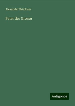 Peter der Grosse