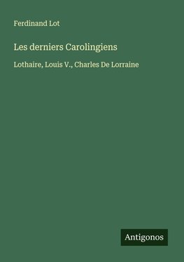 Les derniers Carolingiens