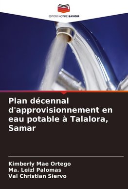 Plan décennal d'approvisionnement en eau potable à Talalora, Samar