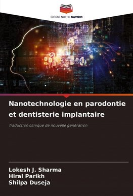 Nanotechnologie en parodontie et dentisterie implantaire