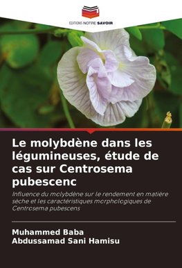 Le molybdène dans les légumineuses, étude de cas sur Centrosema pubescenc