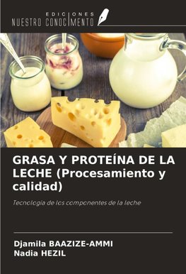 GRASA Y PROTEÍNA DE LA LECHE (Procesamiento y calidad)