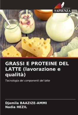 GRASSI E PROTEINE DEL LATTE (lavorazione e qualità)