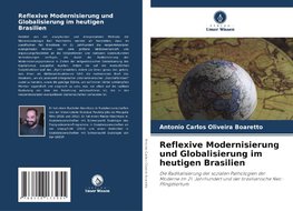 Reflexive Modernisierung und Globalisierung im heutigen Brasilien