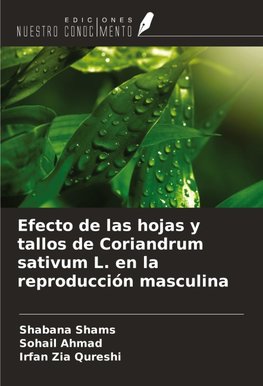 Efecto de las hojas y tallos de Coriandrum sativum L. en la reproducción masculina