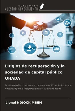 Litigios de recuperación y la sociedad de capital público OHADA