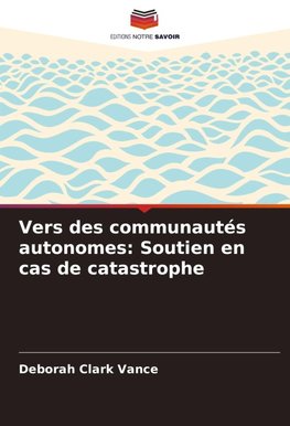 Vers des communautés autonomes: Soutien en cas de catastrophe