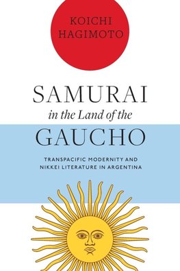 Samurai in the Land of the Gaucho