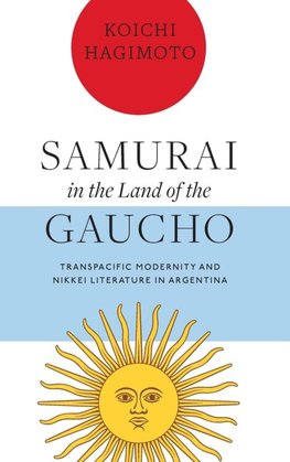 Samurai in the Land of the Gaucho