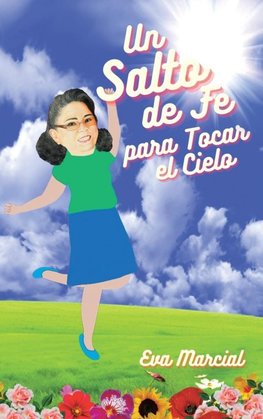 Un Salto de fe para tocar el cielo