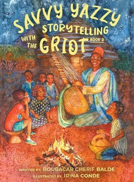 Savvy Yazzy Storytelling with the Griot