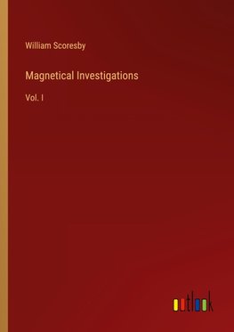 Magnetical Investigations