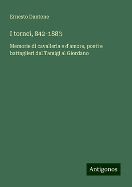 I tornei, 842-1883