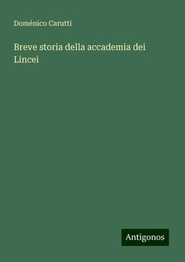 Breve storia della accademia dei Lincei