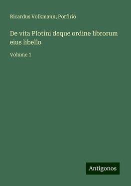 De vita Plotini deque ordine librorum eius libello