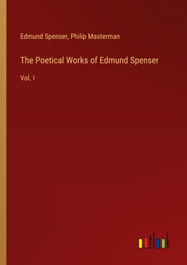 The Poetical Works of Edmund Spenser