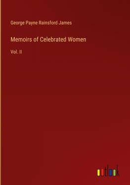 Memoirs of Celebrated Women