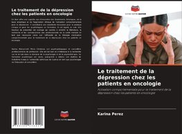 Le traitement de la dépression chez les patients en oncologie