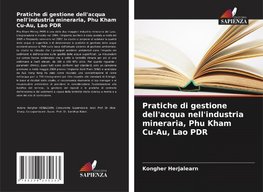 Pratiche di gestione dell'acqua nell'industria mineraria, Phu Kham Cu-Au, Lao PDR